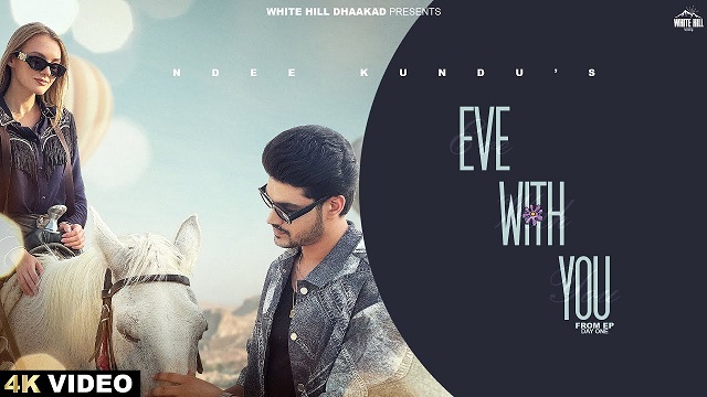 Eve With You Lyrics Ndee Kundu