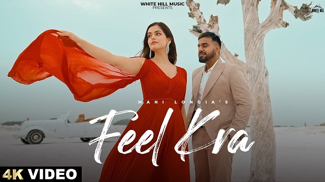 Feel Kra Lyrics Mani Longia