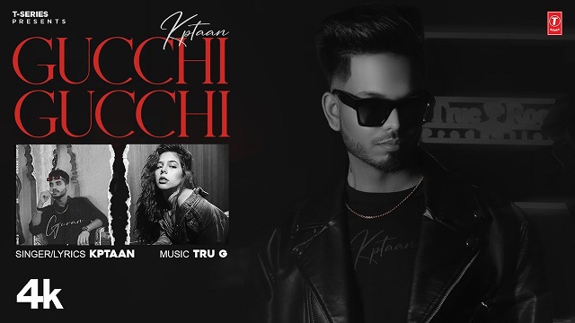 Gucchi Gucchi Lyrics Kptaan