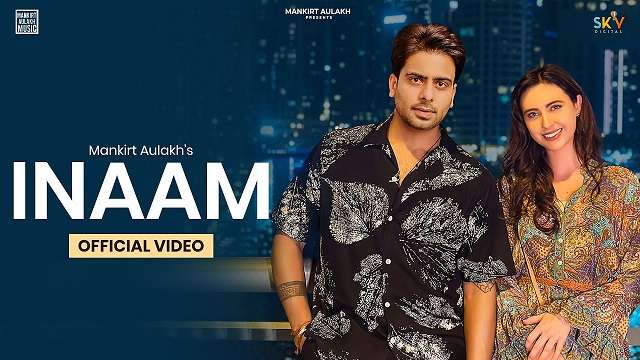 Inaam Lyrics - Mankirt Aulakh