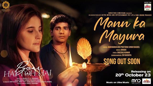 Mann Ka Mayura Lyrics In Hindi - Pyaar Hai Toh Hai