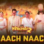 Naach Naach Lyrics In Hindi - Khichdi 2