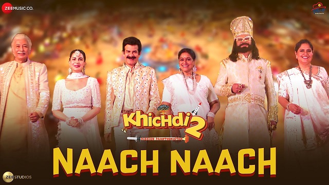 Naach Naach Lyrics In Hindi - Khichdi 2