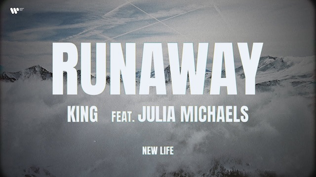 Runaway Lyrics - King | Julia Michaels