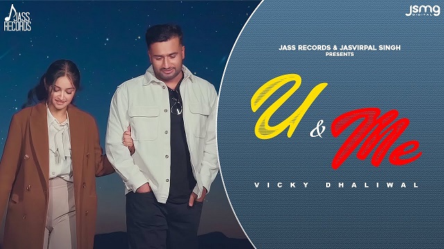 U & Me Lyrics Vicky Dhaliwal