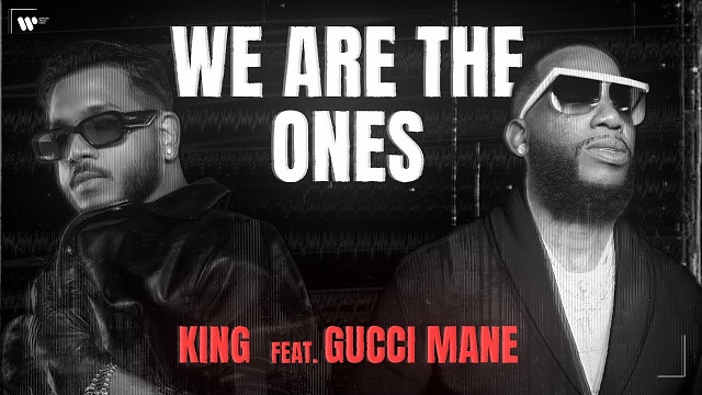 We Are The Ones Lyrics - King | Gucci Mane