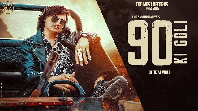 90 Ki Goli Lyrics Amit Saini Rohtakiya