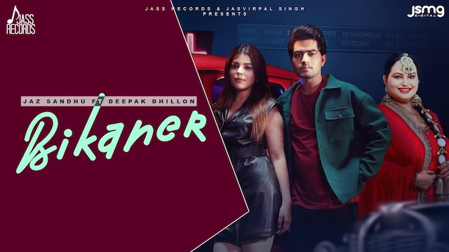 Bikaner Lyrics - Jaz Sandhu | Deepak Dhillon