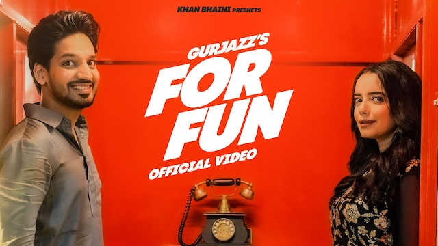 For Fun Lyrics - Gurjazz | Khan Bhaini