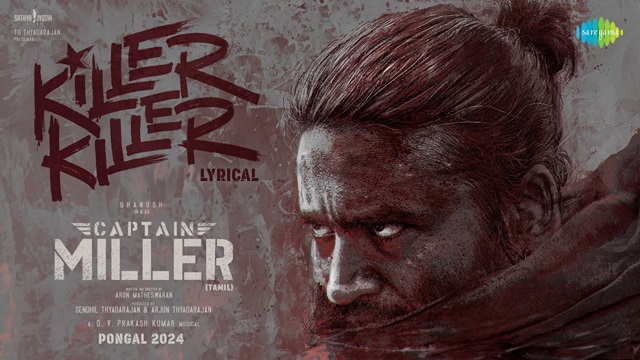 Killer Killer Lyrics (Captain Miller) - Dhanush