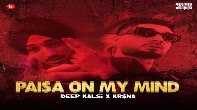 Paisa On My Mind Lyrics - Kr$Na | Deep Kalsi