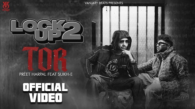 Tor Lyrics Preet Harpal | Sukh E