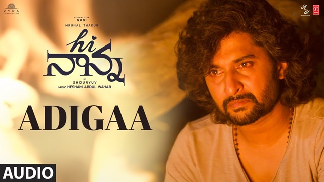 Adigaa Lyrics (Telugu) - Hi Nanna | Karthik