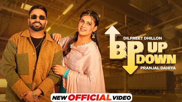 Bp Up Down Lyrics - Dilpreet Dhillon