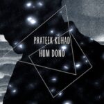 Hum Dono Lyrics In Hindi - Prateek Kuhad