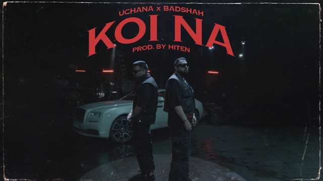 कोई ना Koi Na Lyrics In Hindi - Badshah | Uchana Amit