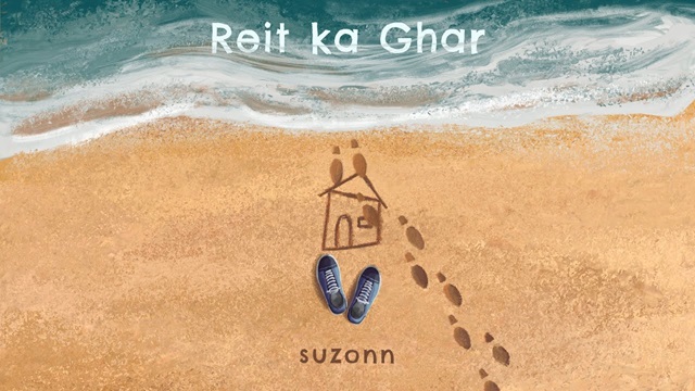 Reit Ka Ghar Lyrics - Suzonn