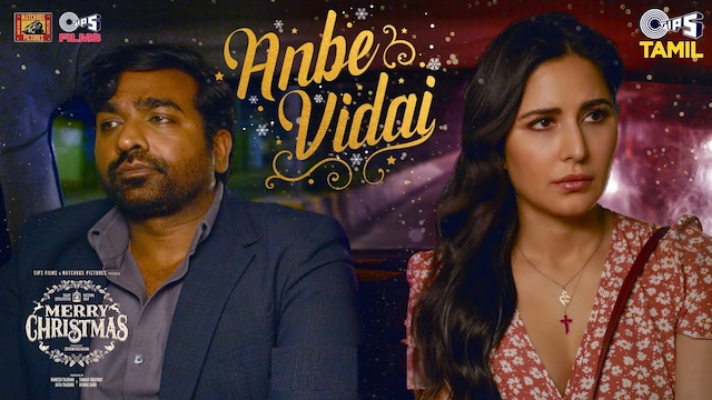 Anbe Vidai Lyrics (Tamil) - Merry Christmas