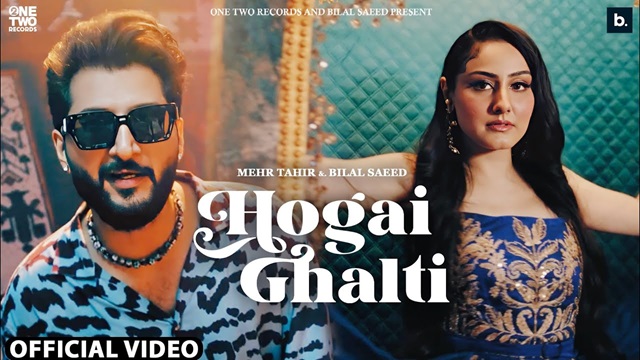 Hogai Ghalti Lyrics - Mehr Tahir | Ho Gayi Galti