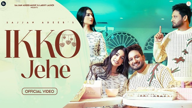 Ikko Jehe Lyrics - Sajjan Adeeb | Mannat Noor