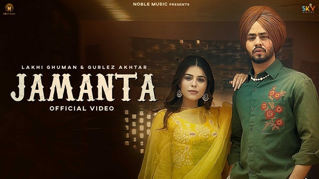 Jamanta Lyrics - Lakhi Ghuman | Gurlez Akhtar