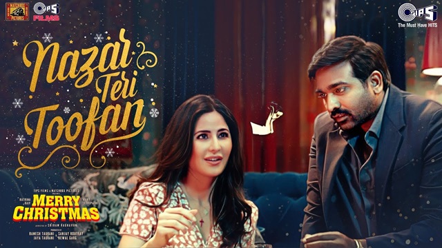 Nazar Teri Toofan Lyrics In Hindi - Merry Christmas