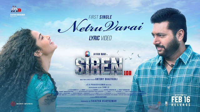 Netru Varai Lyrics - Siren | Sid Sriram