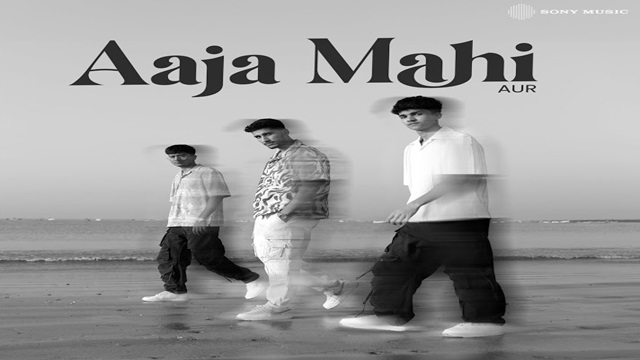 Aaja Mahi Lyrics In Hindi - Aur