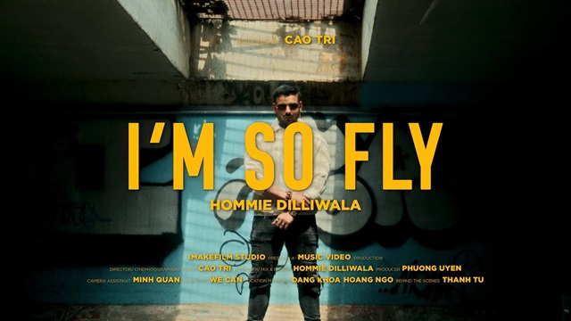 I'm So Fly Lyrics - Hommie Dilliwala