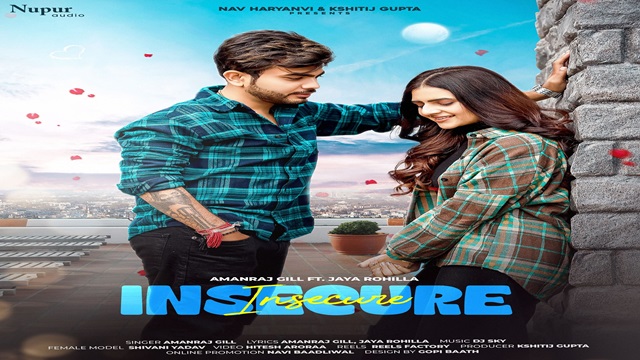 Insecure Lyrics - Amanraj Gill | Jaya Rohillaa
