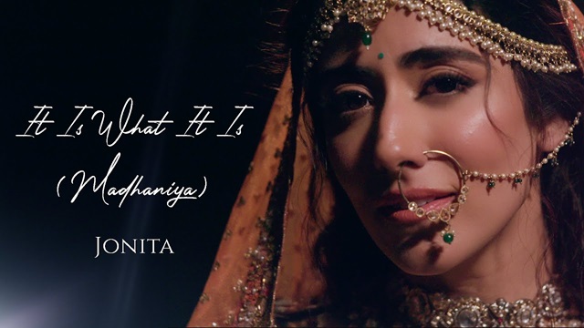 It Is What It Is (Madhaniya) Lyrics - Jonita Gandhi