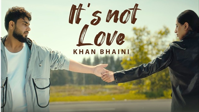 It's Not Love Lyrics - Khan Bhaini