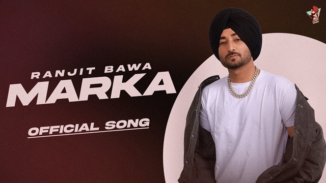 Marka Lyrics - Ranjit Bawa