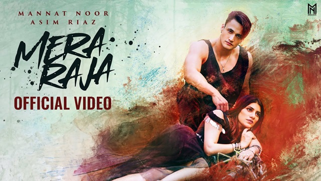 Mera Raja Lyrics - Mannat Noor | Asim Riaz