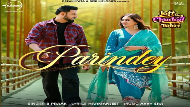 Parindey Lyrics - Jatt Nuu Chudail Takri - B Praak