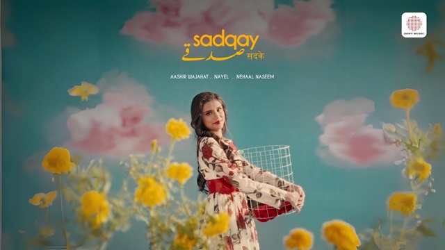 Sadqay Lyrics in Hindi - Aashir Wajahat | Nehaal Naseem