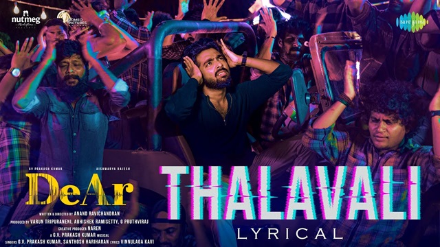 Thalavali Lyrics - Dear | Gv Prakash Kumar