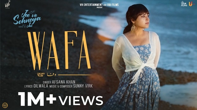 Wafa Lyrics - Jee Ve Sohneya Jee | Afsana Khan