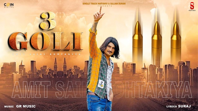  3 Goli Lyrics - Amit Saini Rohtakiya