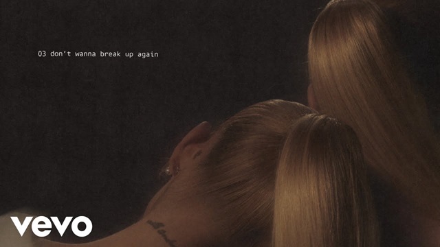 Don't Wanna Break Up Again Lyrics - Ariana Grande