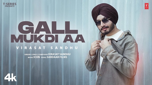 Gall Mukdi Aa Lyrics - Virasat Sandhu