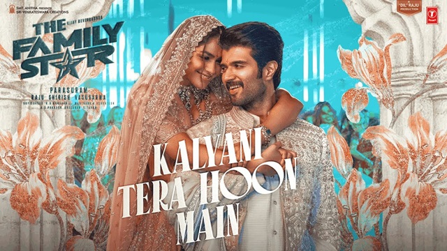 Kalyani Tera Hoon Main Lyrics In Hindi - The Family Star