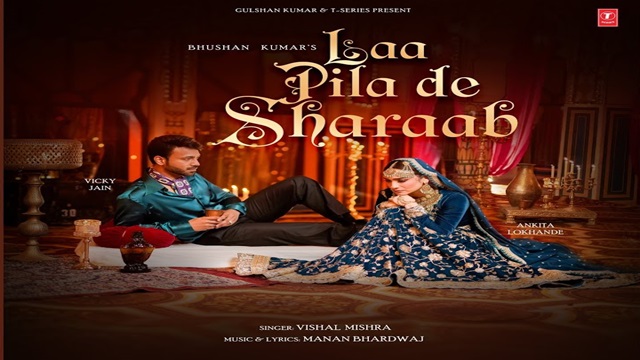 Laa Pila De Sharaab Lyrics In Hindi - Vishal Mishra