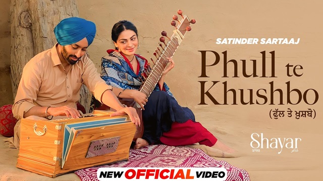Phull Te Khushbo Lyrics (Shayar) - Satinder Sartaaj