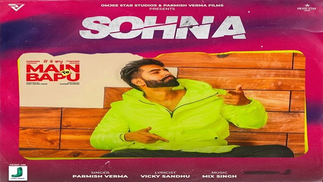 Sohna Lyrics (Main Te Bapu) - Parmish Verma