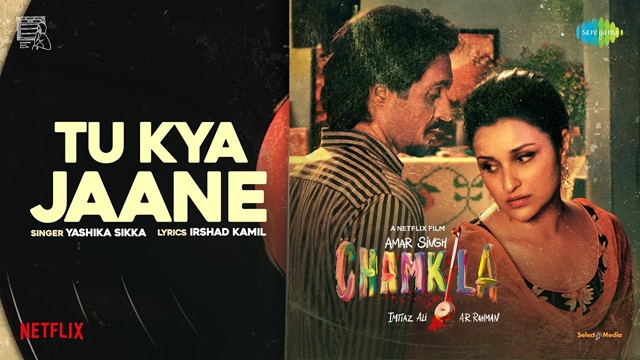 Tu Kya Jaane Lyrics In Hindi - Amar Singh Chamkila