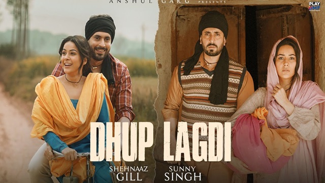 Dhup Lagdi Lyrics - Shehnaaz Gill