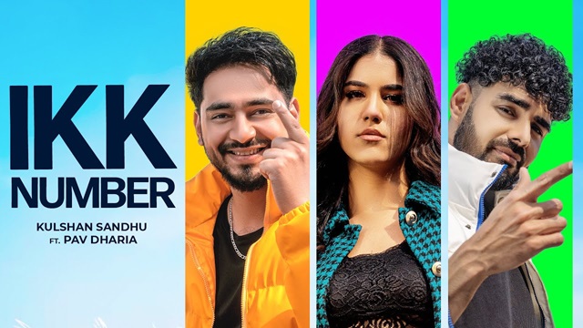 Ikk Number Lyrics - Kulshan Sandhu | Pav Dharia