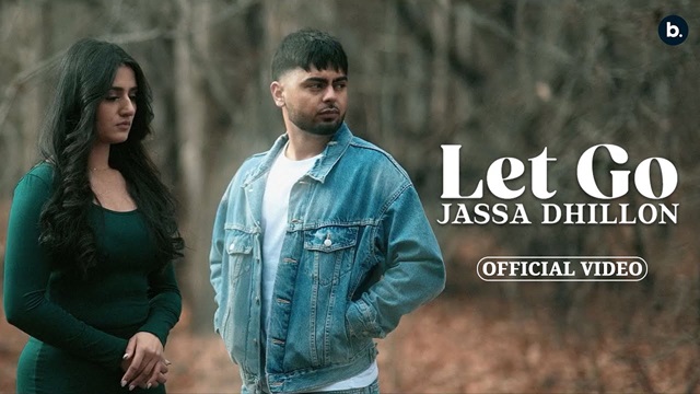 Let Go Lyrics - Jassa Dhillon