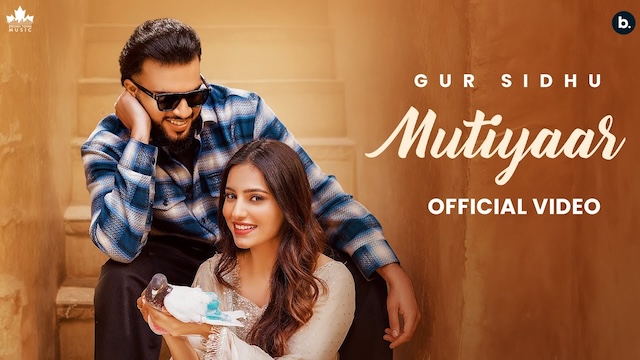 Mutiyaar Lyrics - Gur Sidhu